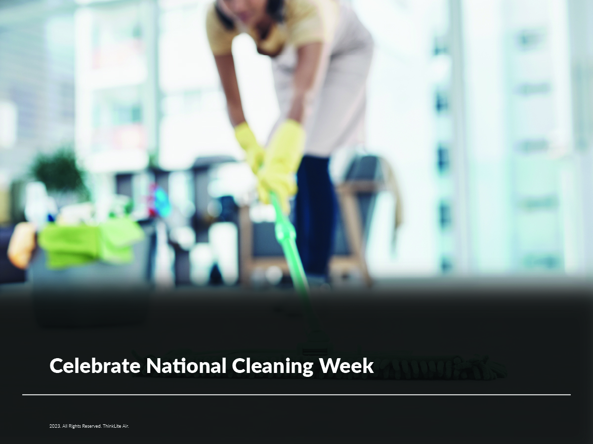 ThinkLite Air_National Cleaning Week