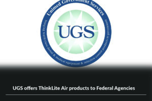 UGS offers industry leading ThinkLite Air products to federal agencies and others.